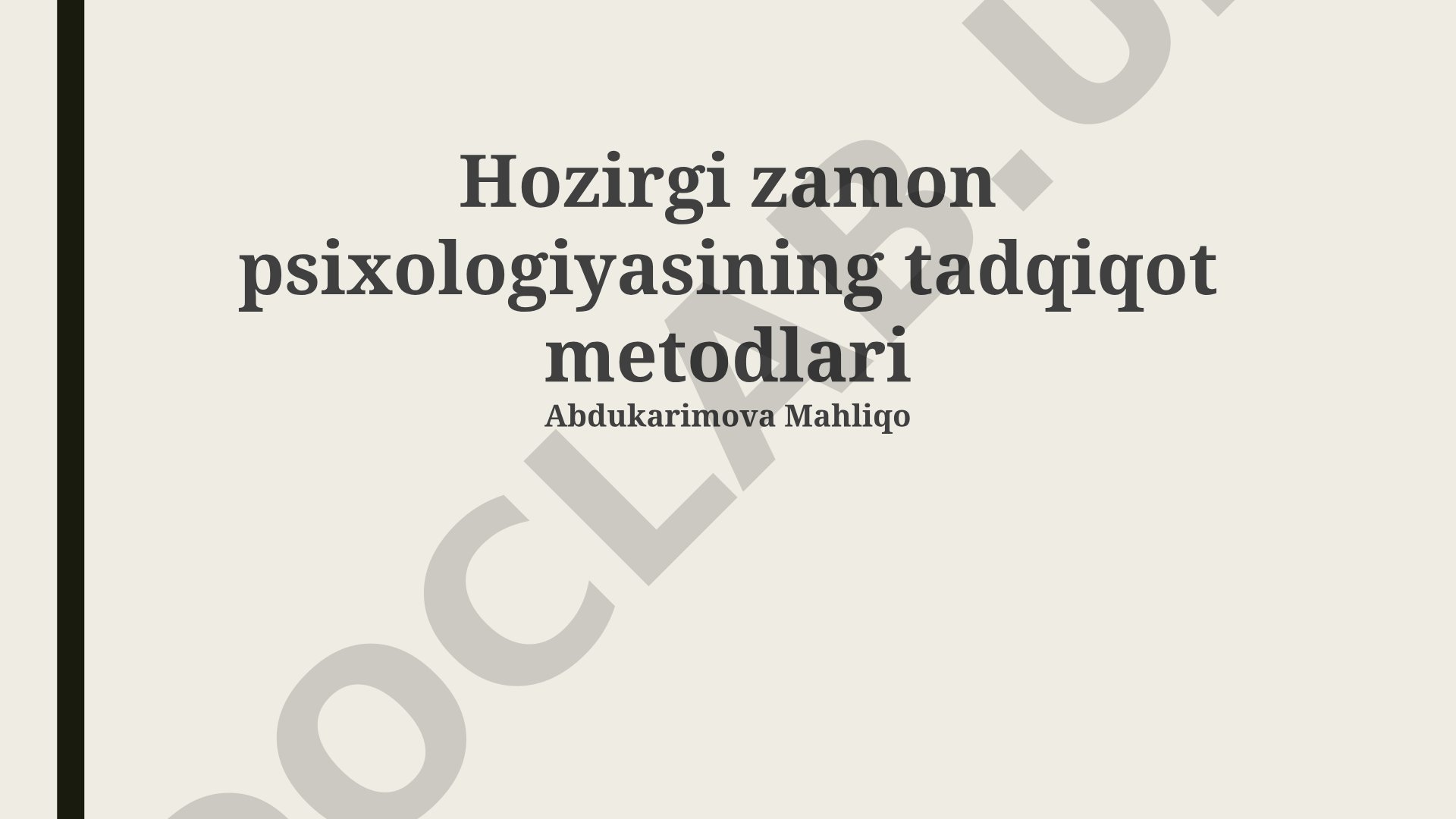 Hozirgi zamon psixologiyasining tadqiqot metodlari