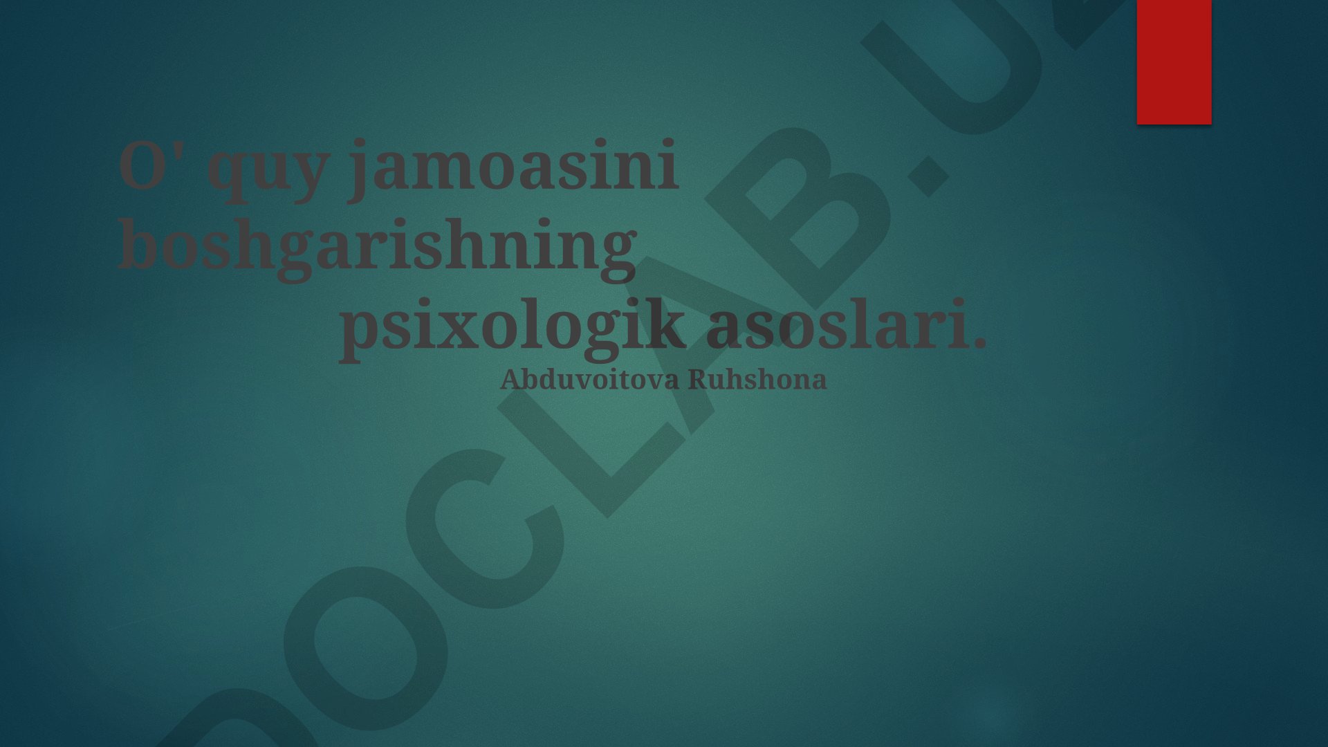 O'quy jamoasini boshqarishning psixologik asoslari