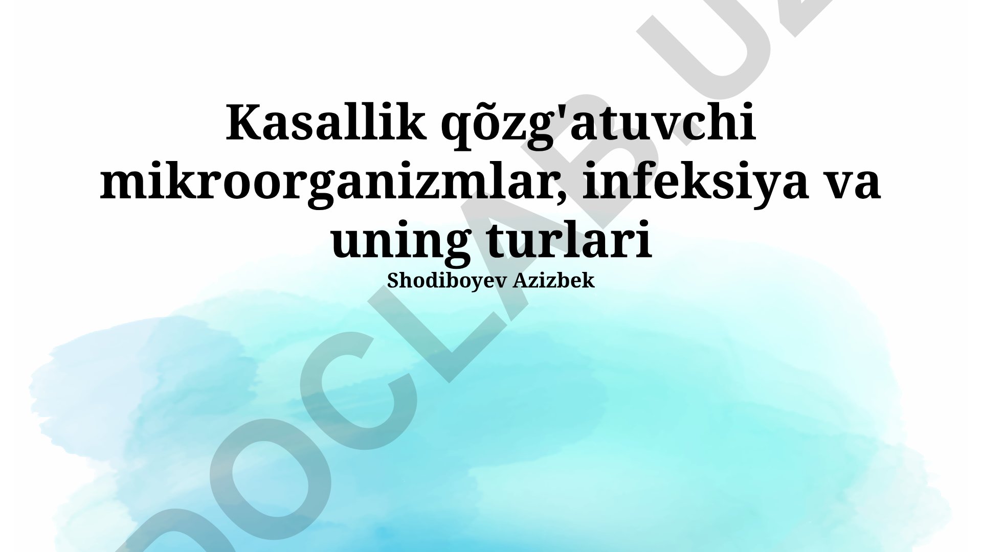 Kasallik qo'zg'atuvchi mikroorganizmlar, infeksiya va uning turlari