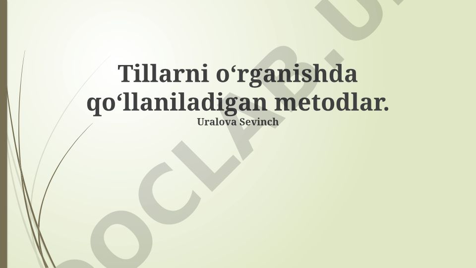 Tillarni o‘rganishda qo‘llaniladigan metodlar