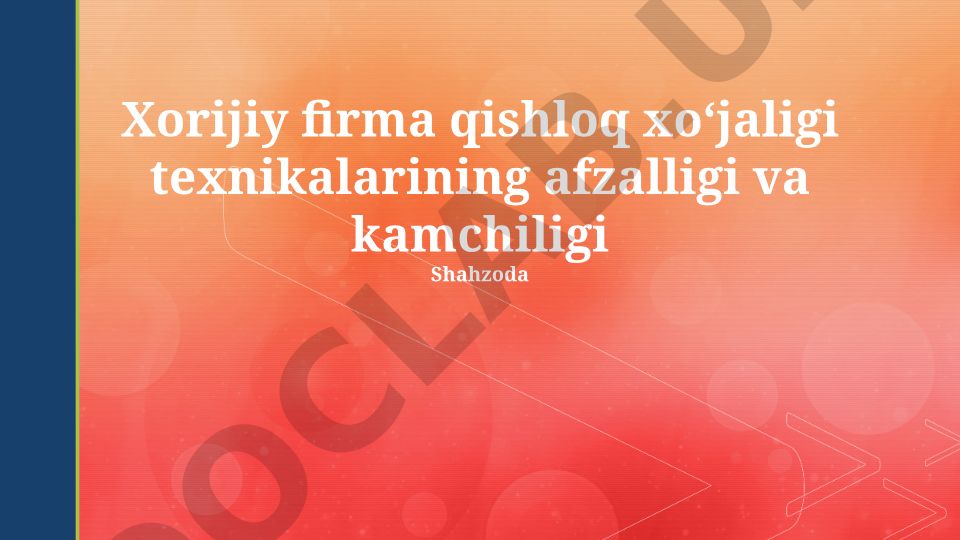 Chet el qishloq xo'jaligi texnikalarining afzalliklari va kamchiliklari
