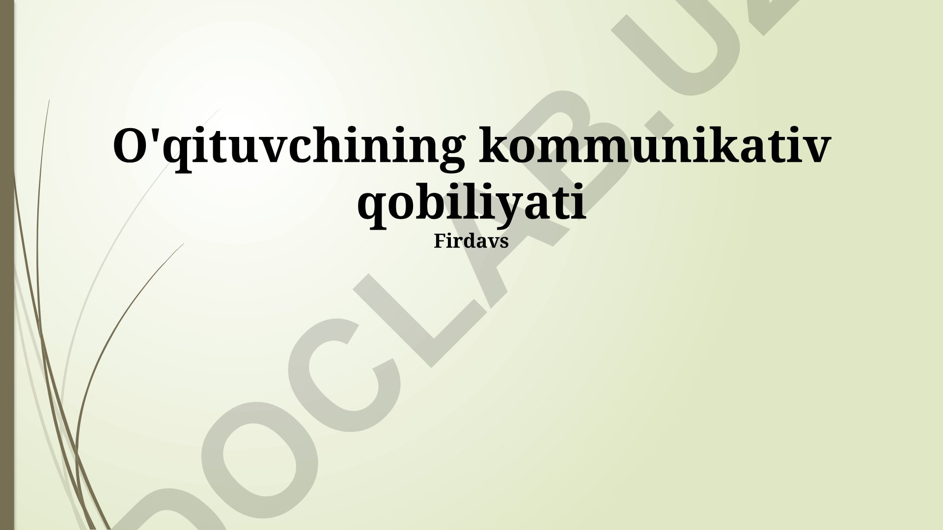 O'qituvchining kommunikativ qobiliyati va uni rivojlantirish usullari