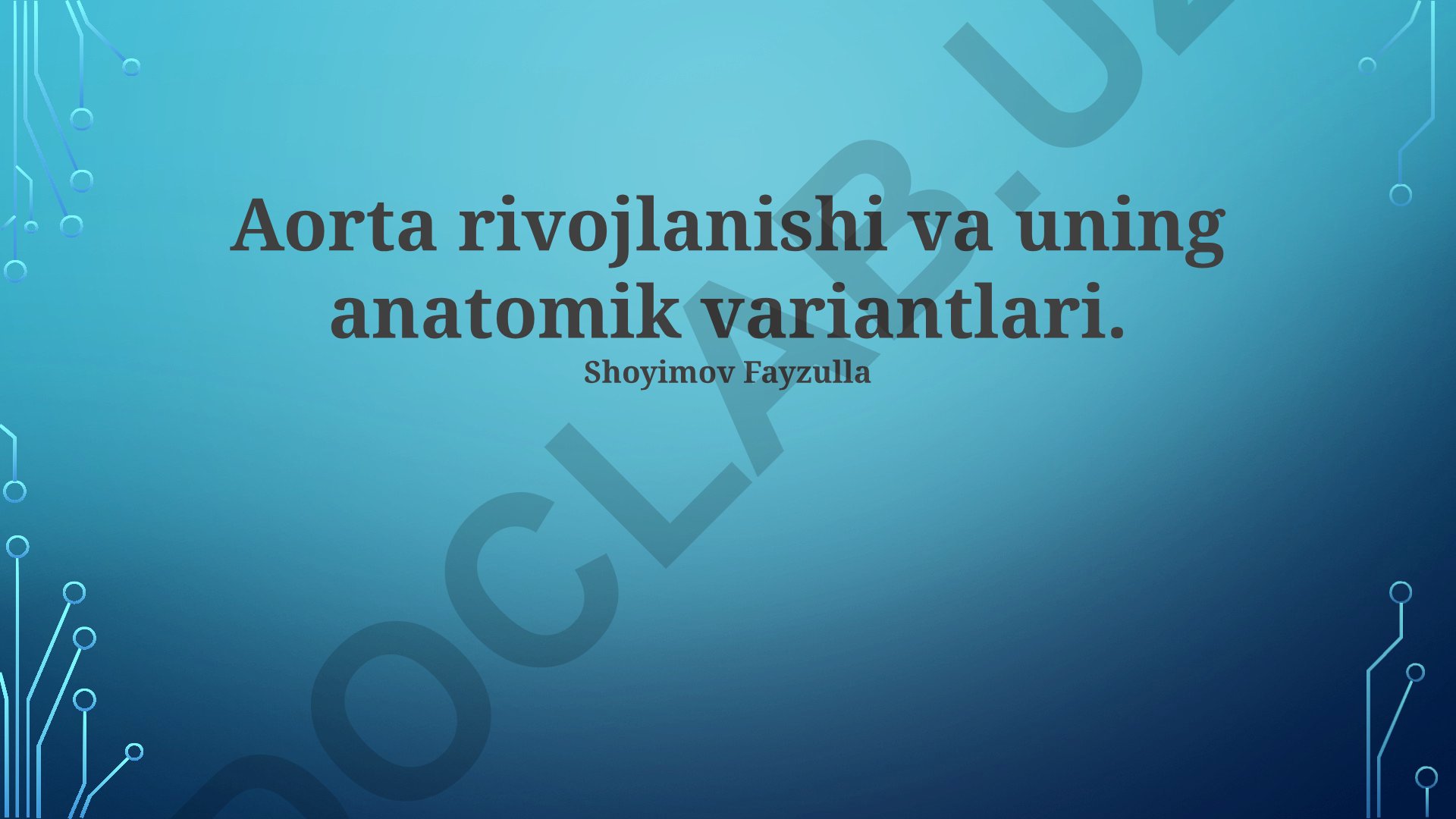 Aorta rivojlanishi va uning anatomik variantlari