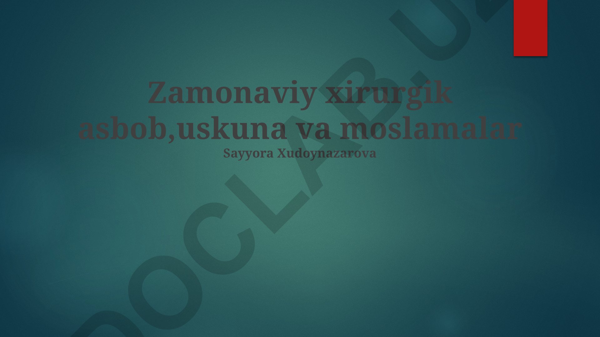 Zamonaviy xirurgik asbob, uskuna va moslamalar