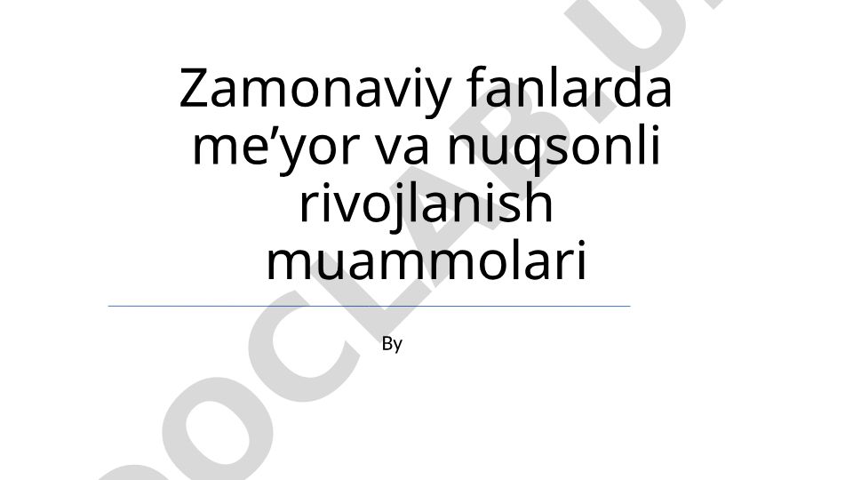Zamonaviy fanlarda me’yor va nuqsonli rivojlanish muammolari