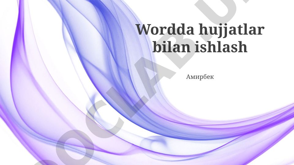 Wordda hujjatlar bilan ishlash
