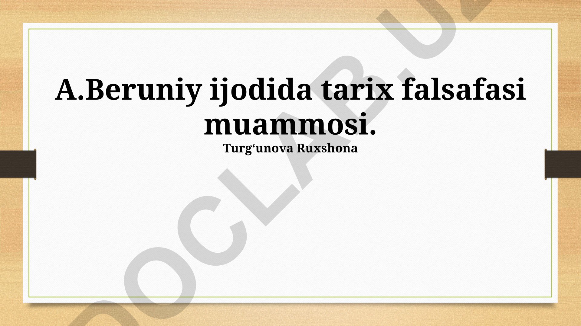 A.Beruniy ijodida tarix falsafasi muammosi