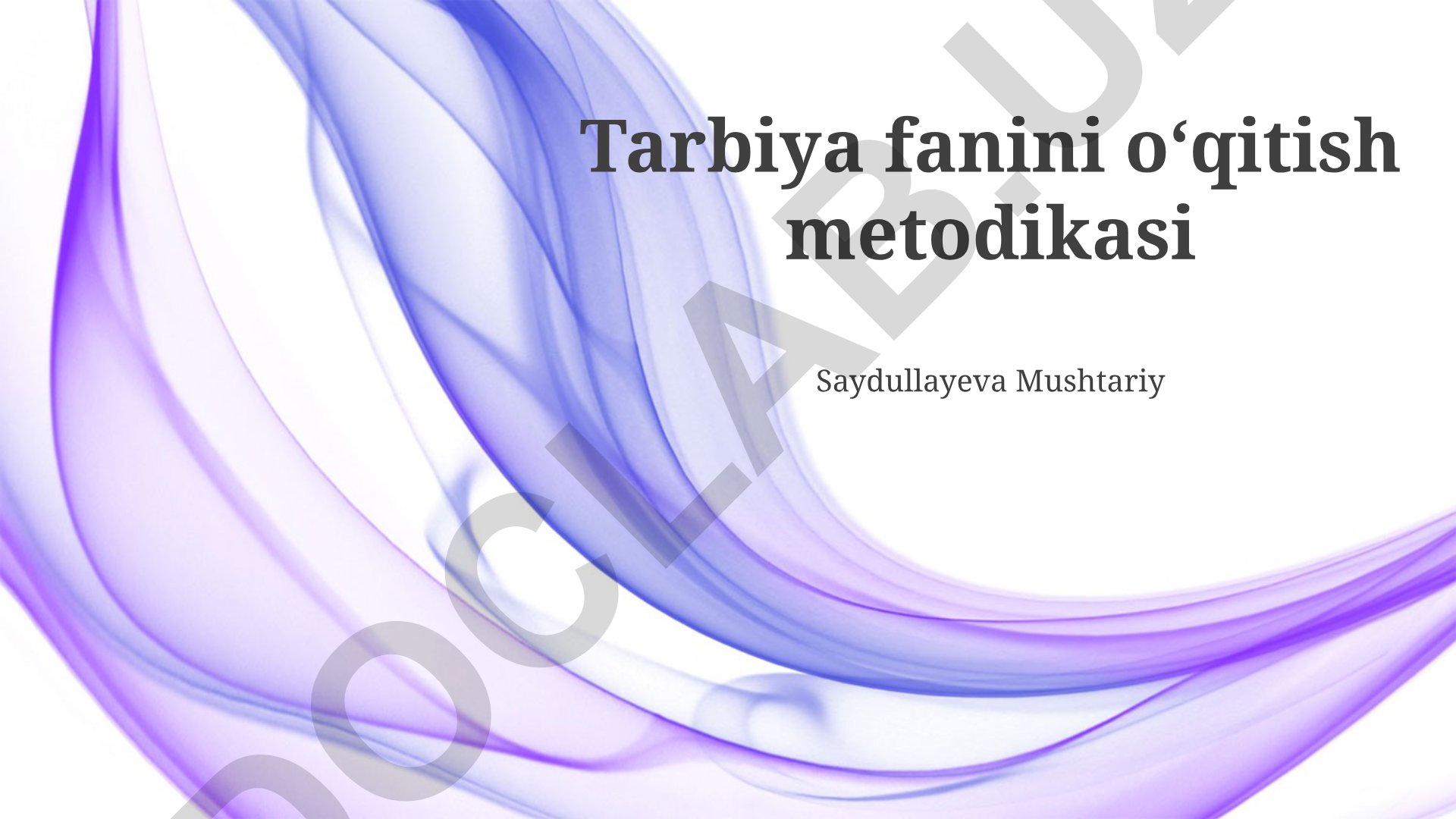 Tarbiya fanini oʻqitish metodikasi