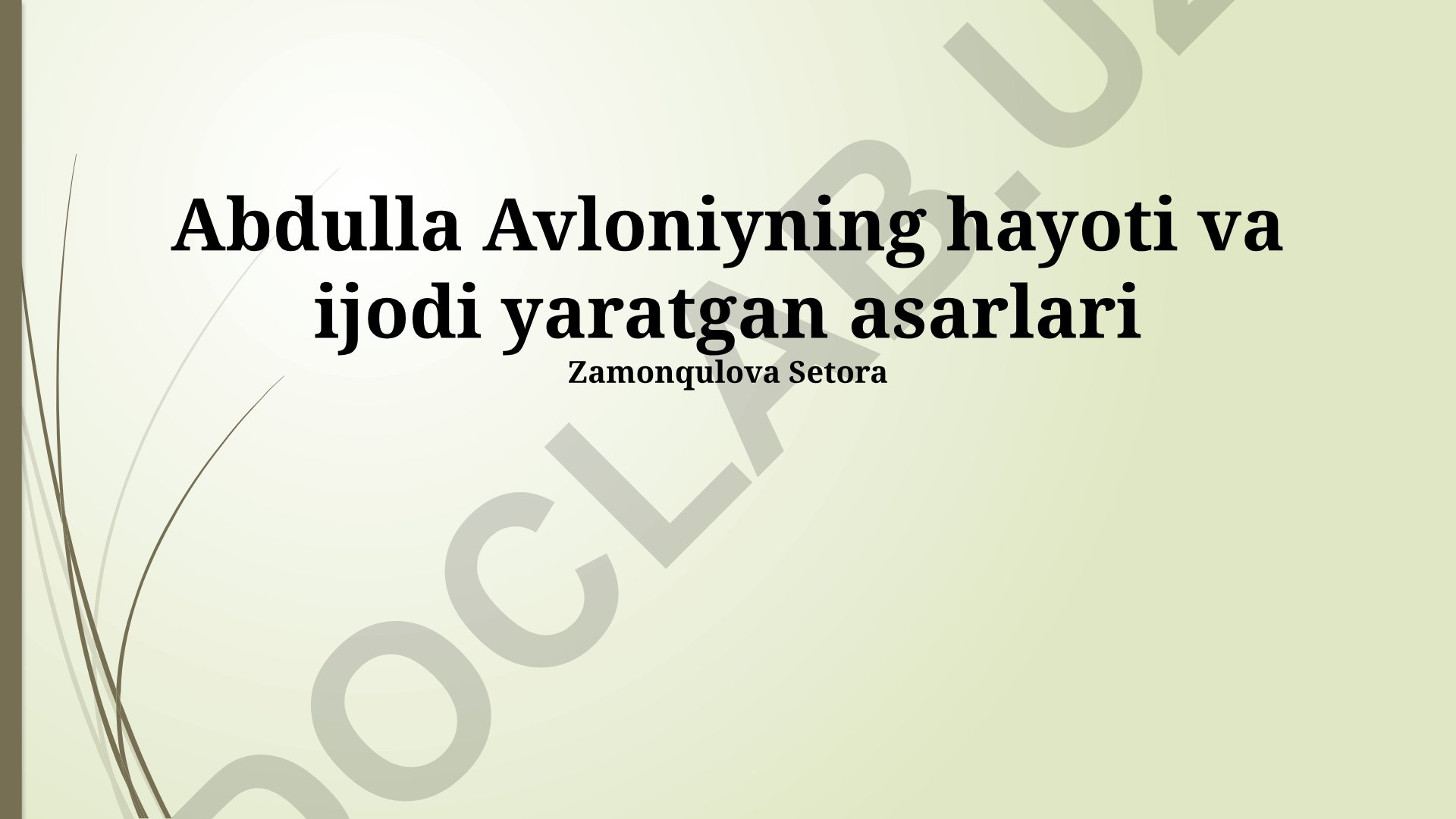 Abdulla Avloniyning hayoti, ijodi va ma'rifatparvarlik faoliyati