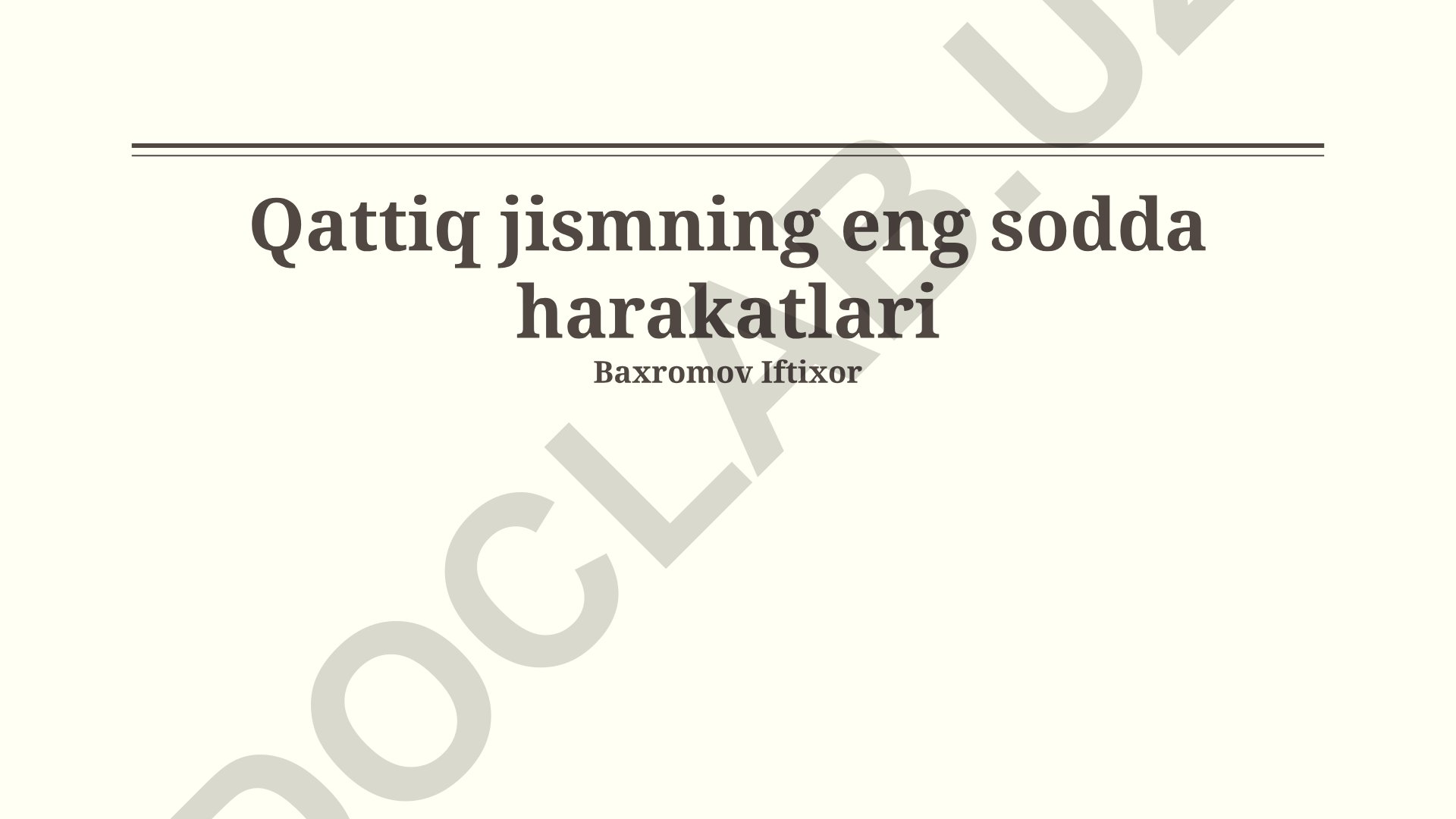 Qattiq jismning eng sodda harakatlari