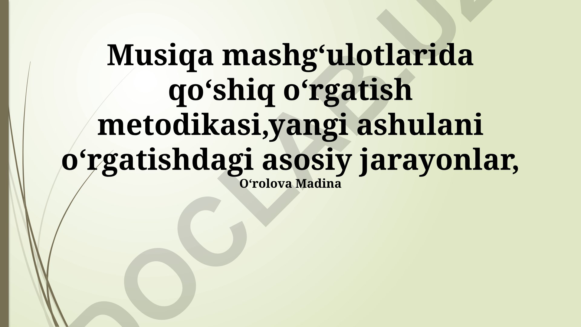 Musiqa mashgʻulotlarida qoʻshiq oʻrgatish metodikasi