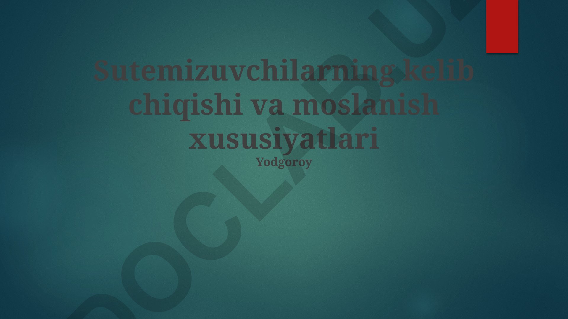 Sutemizuvchilarning kelib chiqishi va moslanish xususiyatlari