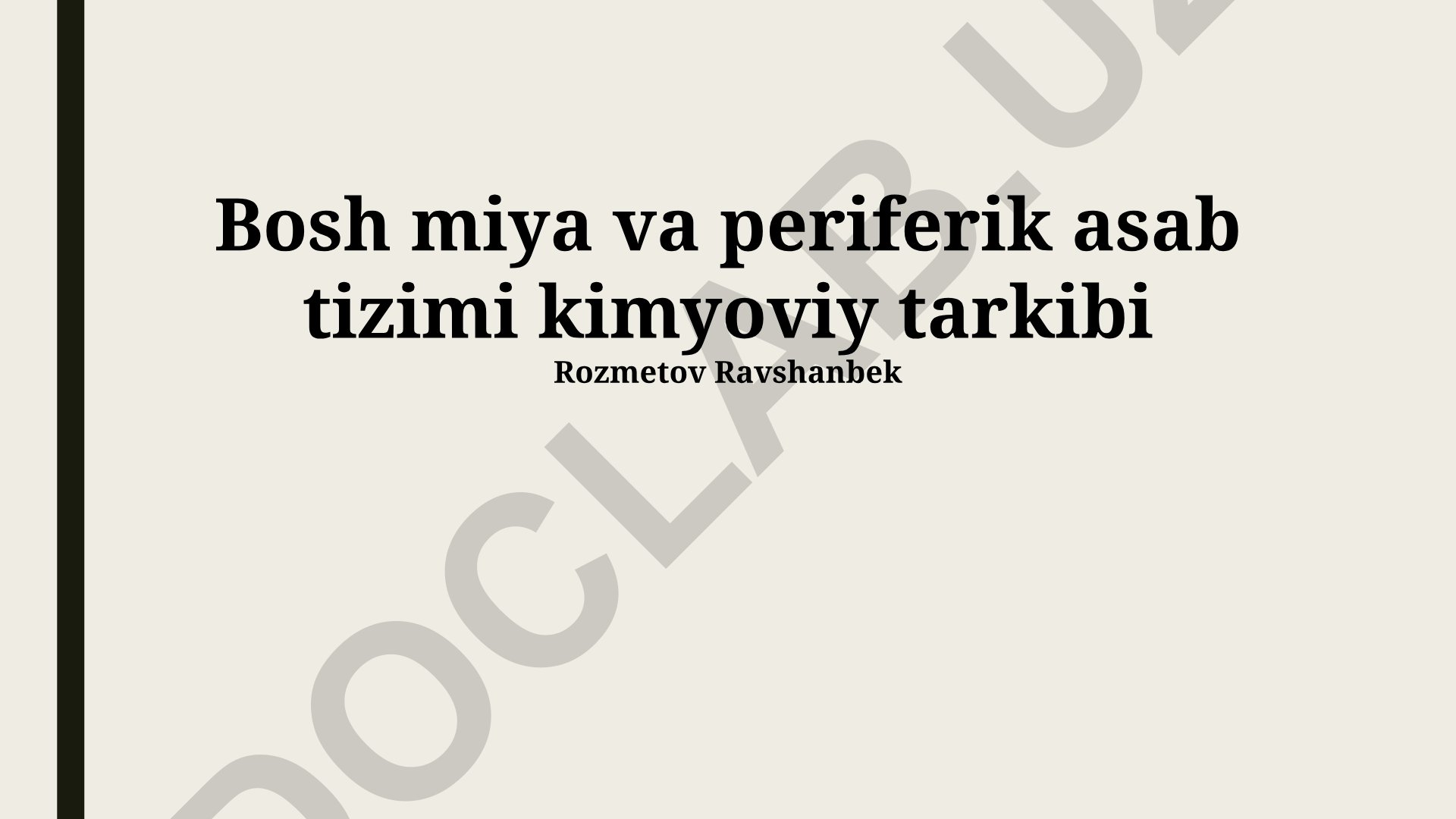 Bosh miya va periferik asab tizimi kimyoviy tarkibi