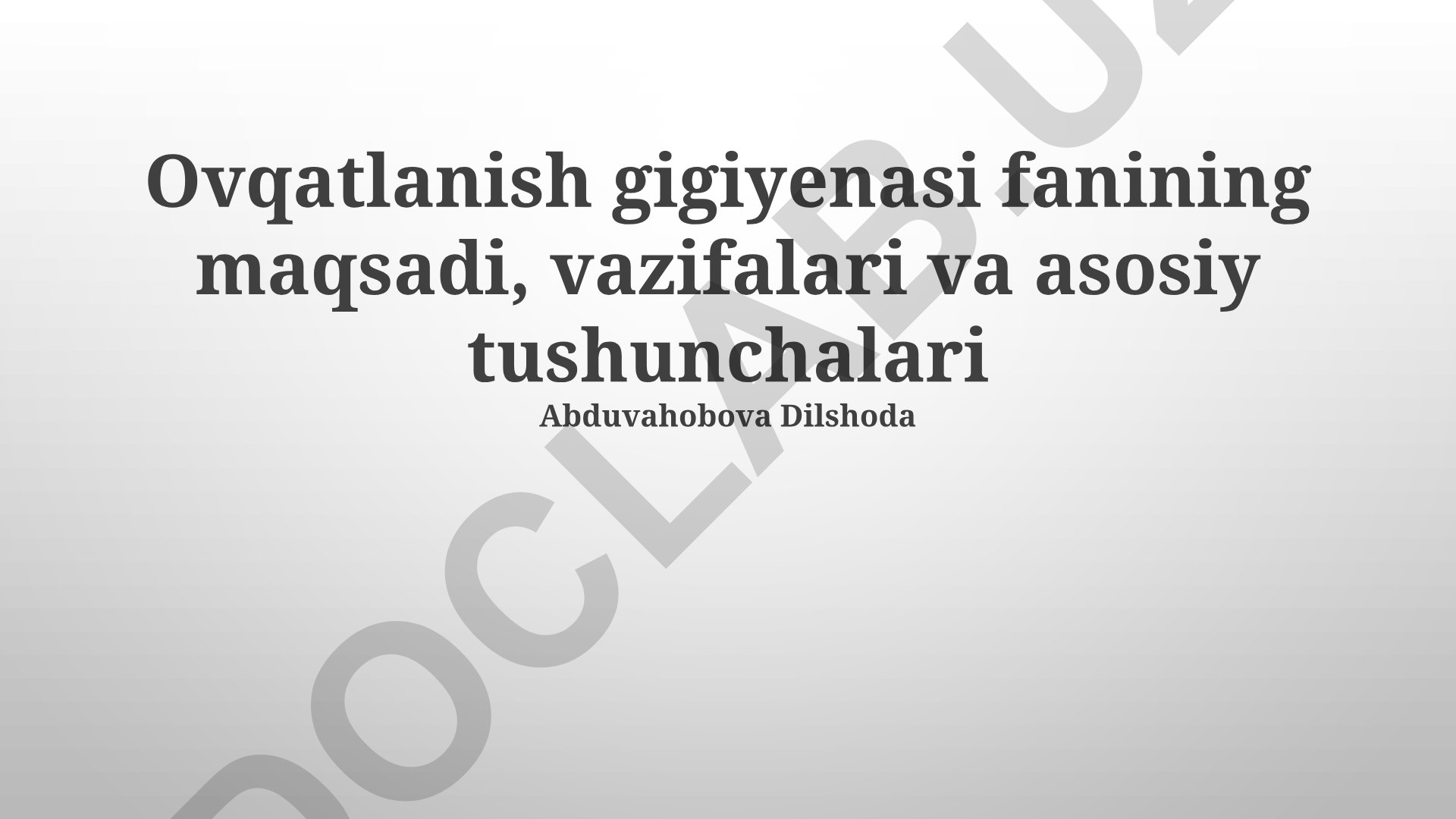 Ovqatlanish gigiyenasi fanining maqsadi, vazifalari va asosiy tushunchalari