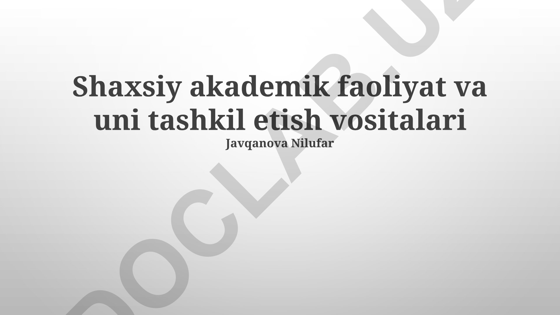 Shaxsiy akademik faoliyat va uni tashkil etish vositalari
