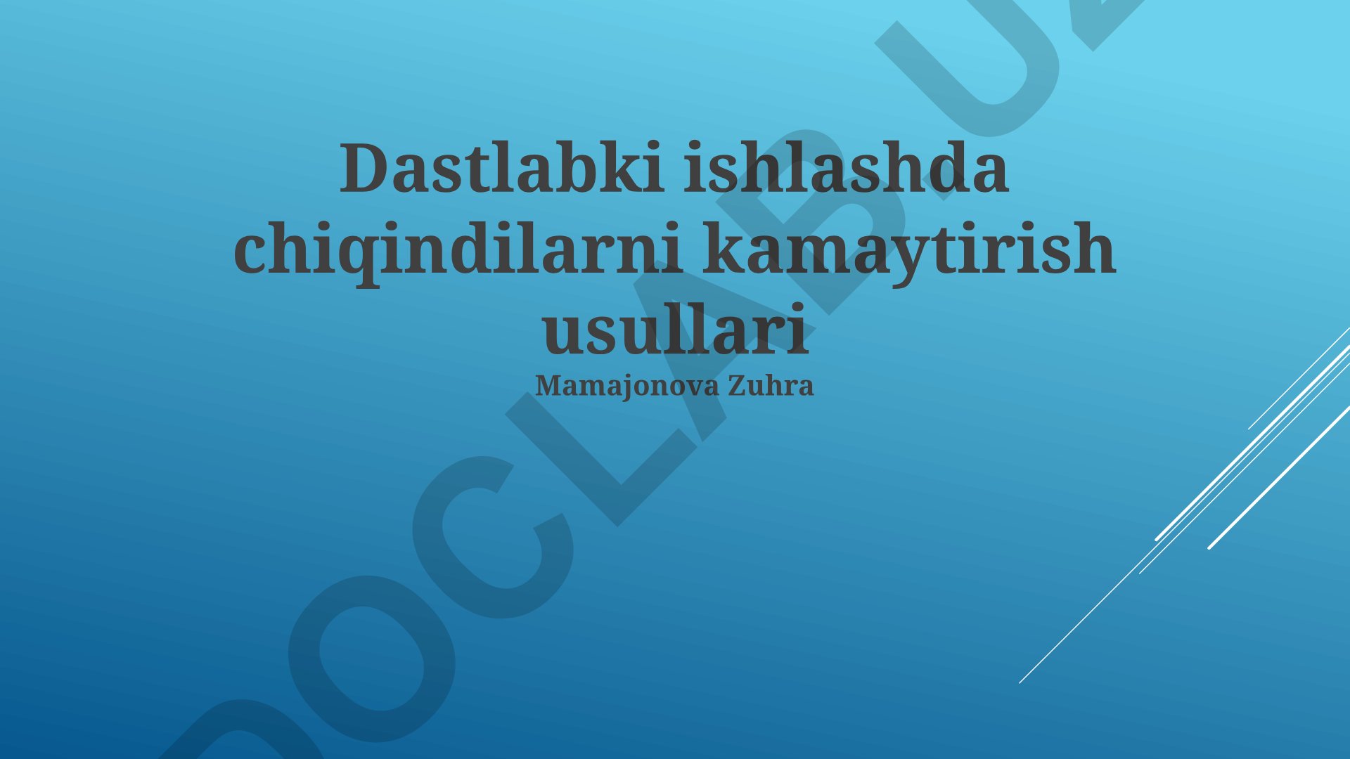 Dastlabki ishlashda chiqindilarni kamaytirish usullari