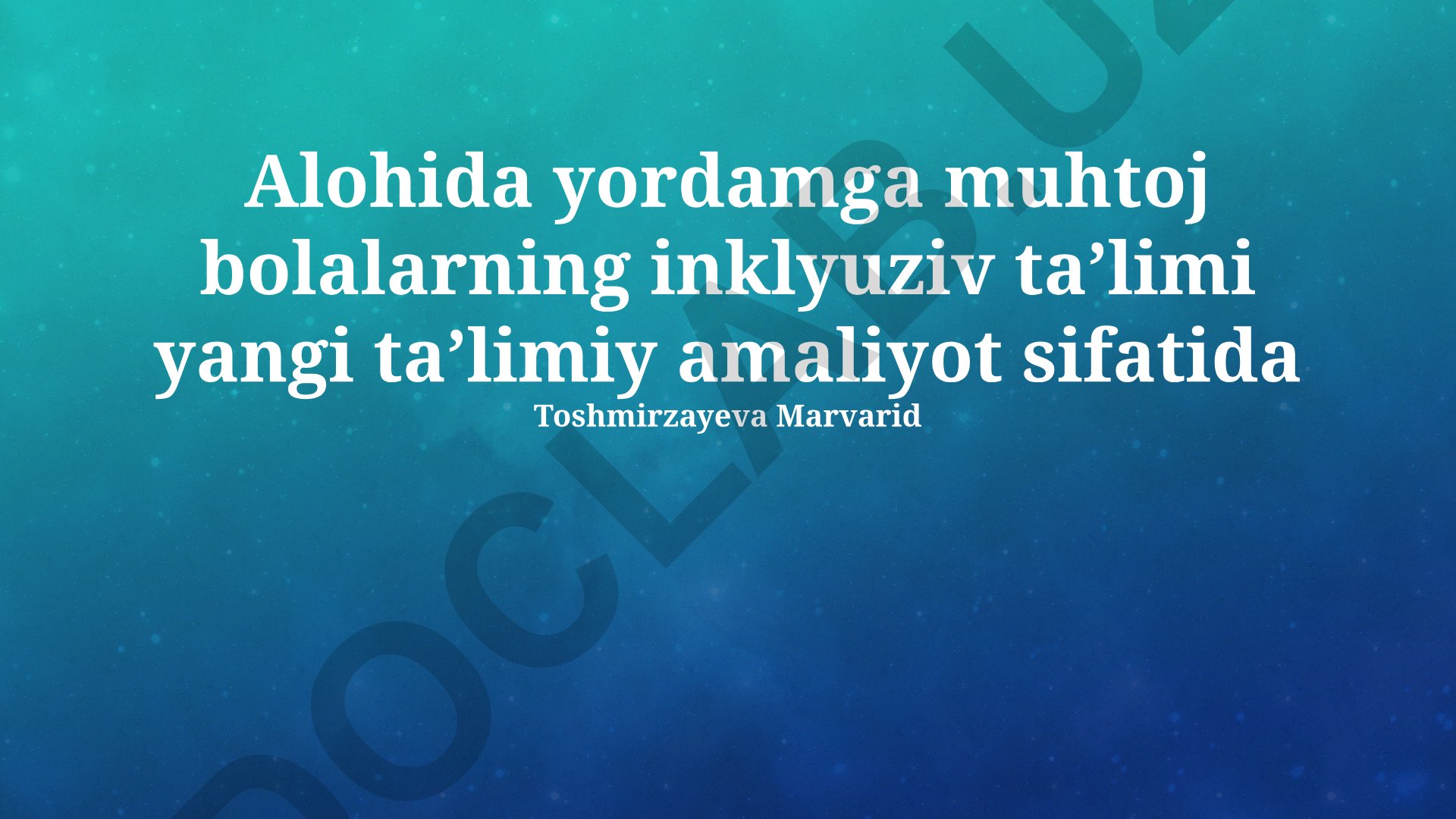 Alohida yordamga muhtoj bolalarning inklyuziv taʼlimi