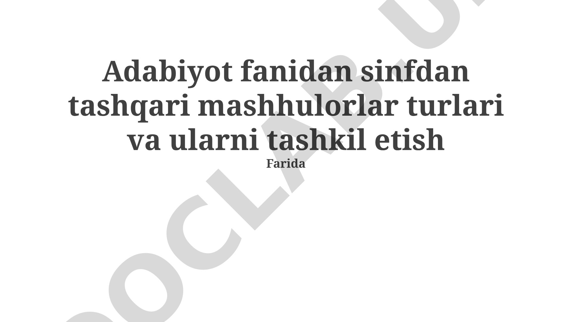 Adabiyot fanidan sinfdan tashqari mashg'ulotlar turlari va ularni tashkil etish
