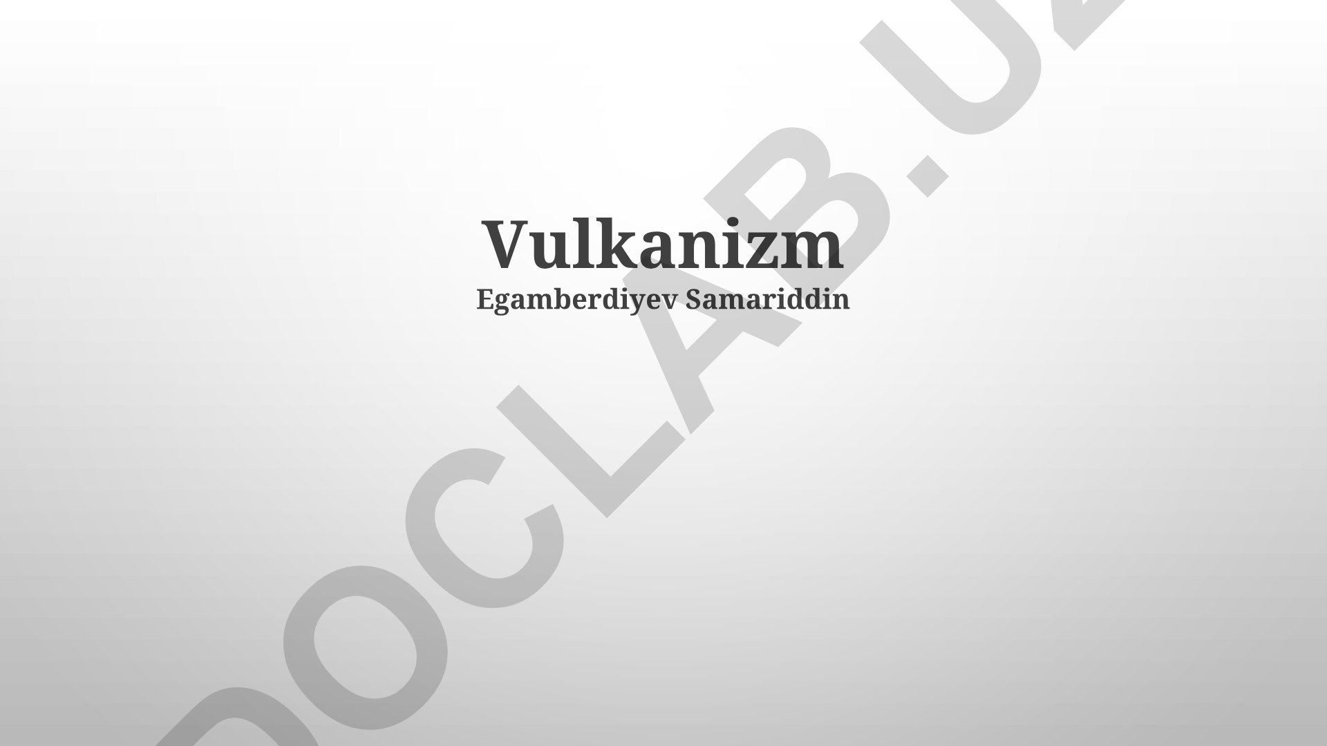 Vulkanizm turlari, vulkanik hodisalar va vulkanlarning ta'siri