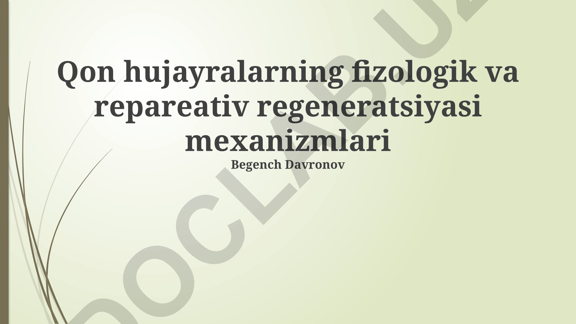 Qon hujayralarning fizologik va repareativ regeneratsiyasi mexanizmlari