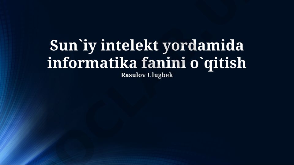 Sun'iy intellekt yordamida informatika fanini o'qitish