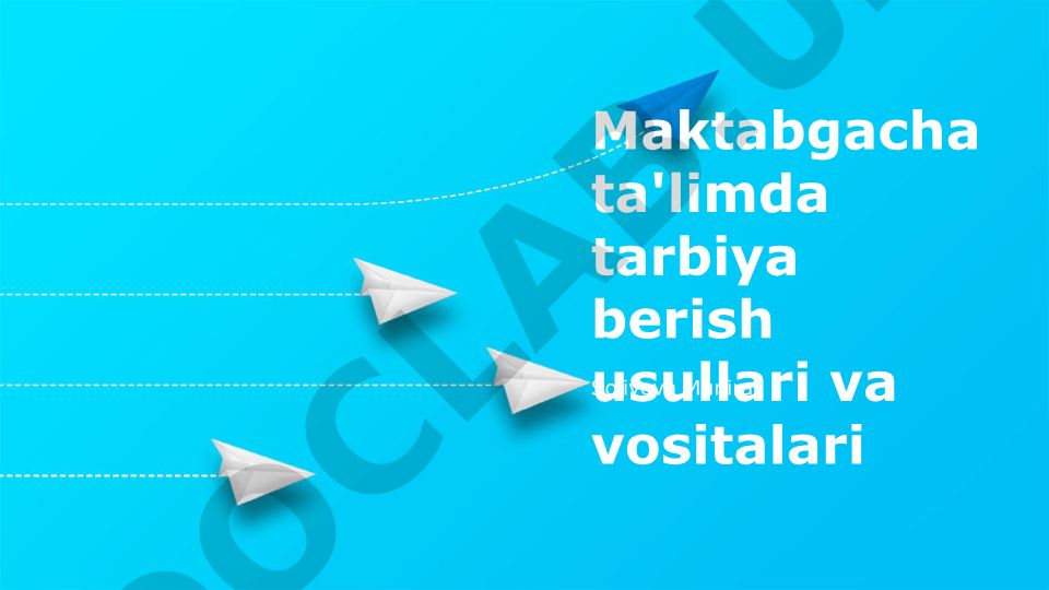 Maktabgacha ta'limda tarbiya berish usullari va vositalari