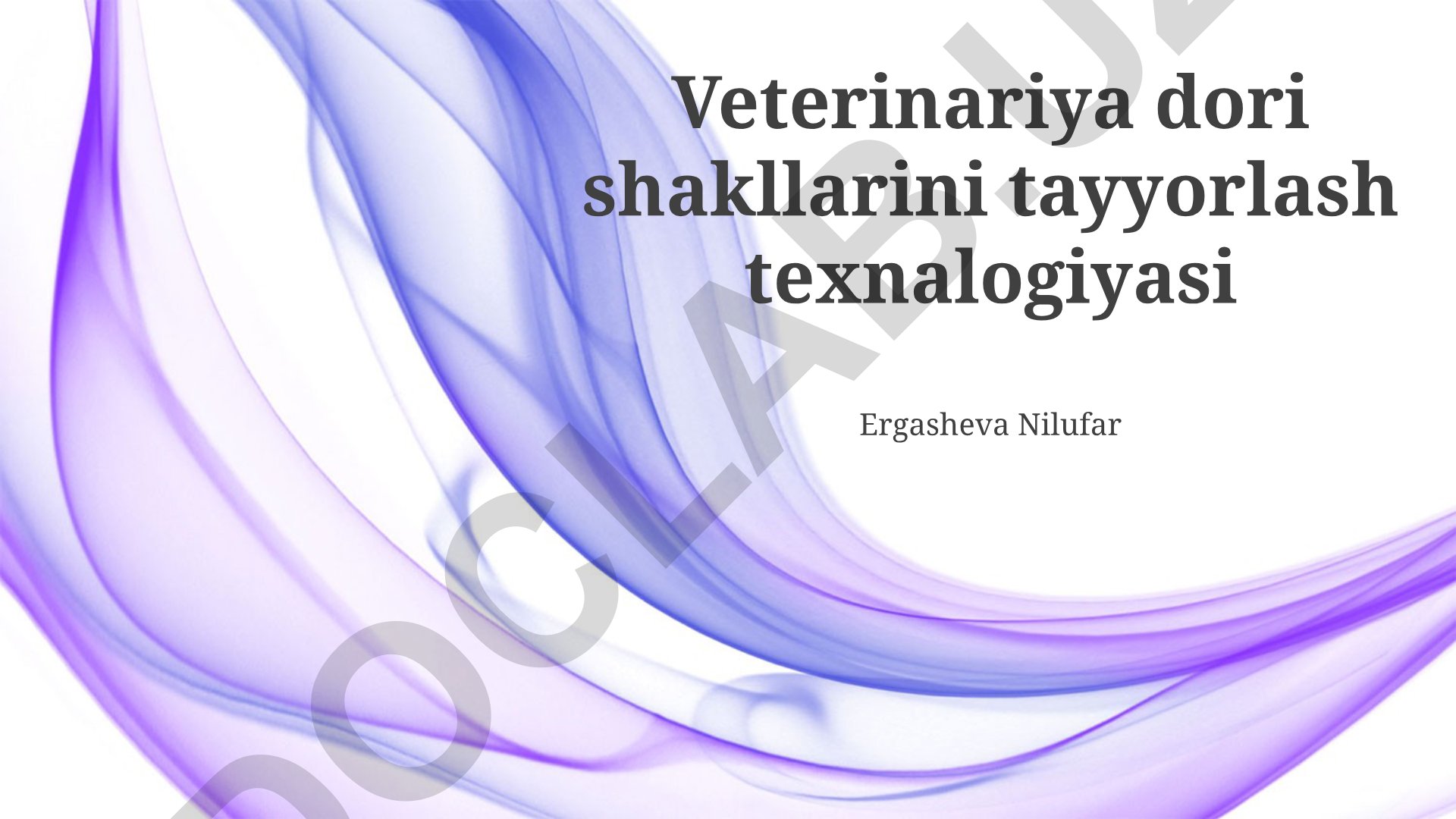 Veterinariya dori shakllarini tayyorlash texnologiyasi