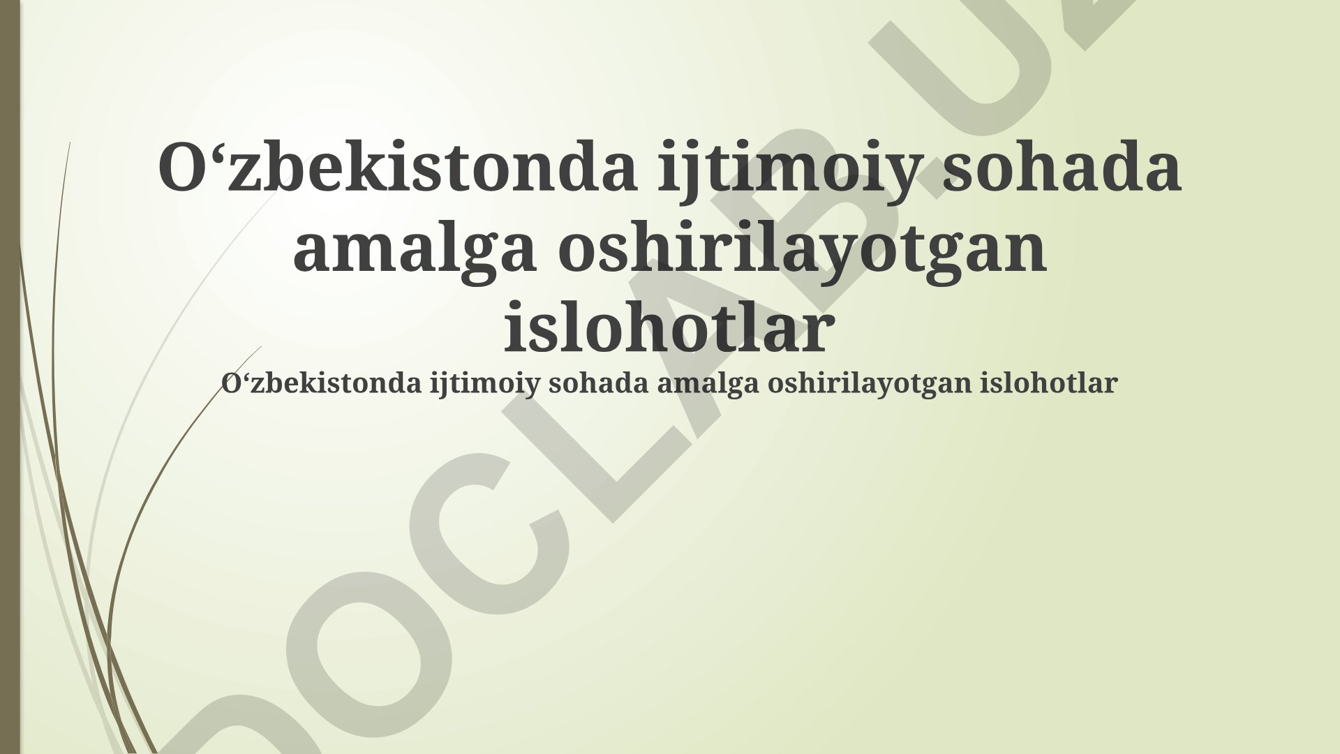 Oʻzbekistonda ijtimoiy sohada amalga oshirilayotgan islohotlar