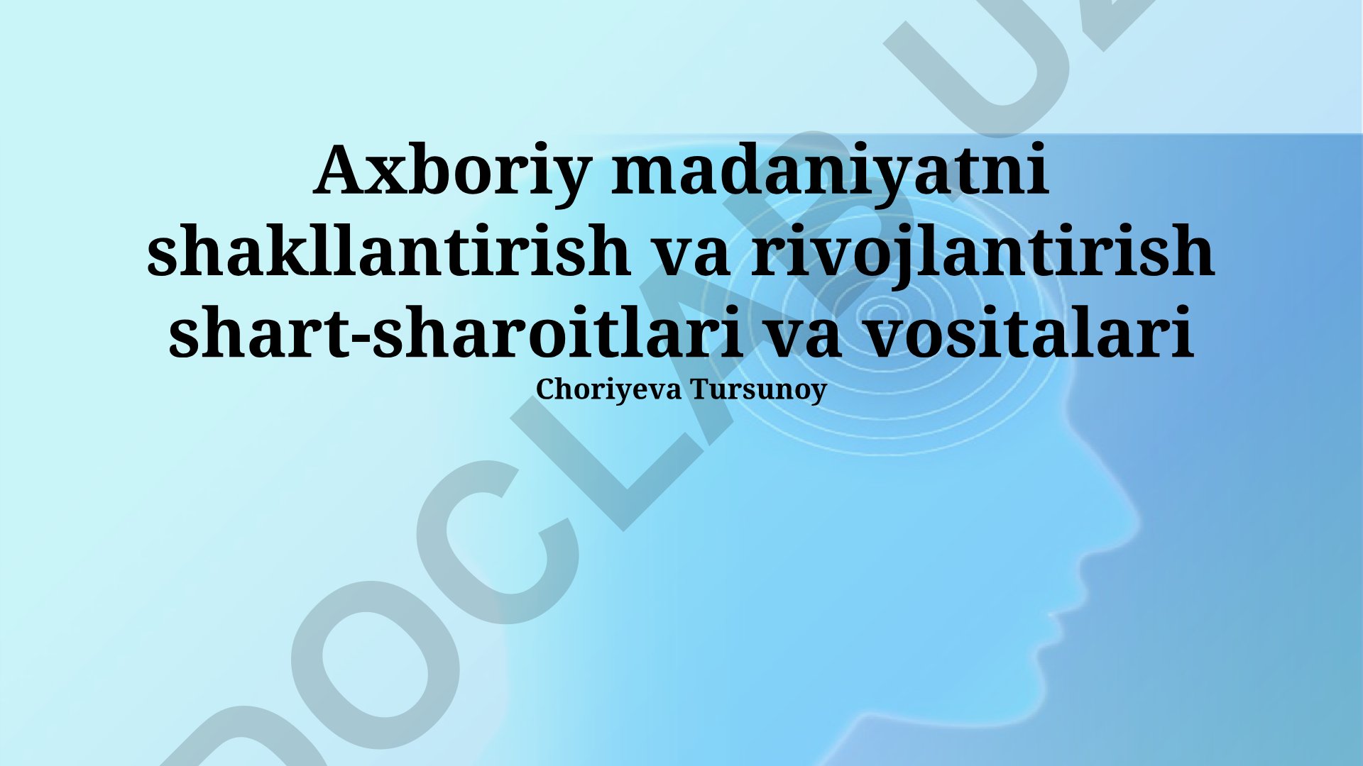 Axboriy madaniyatni shakllantirish va rivojlantirish shart-sharoitlari va vositalari