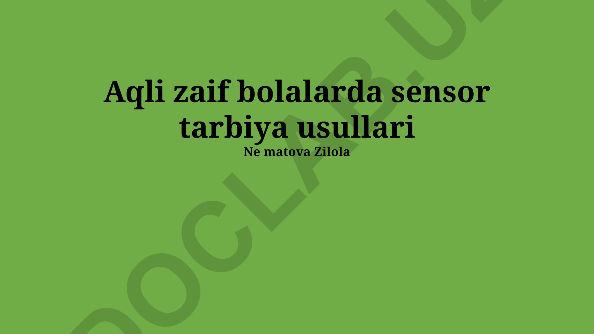 Aqli zaif bolalarda sensor tarbiya usullari