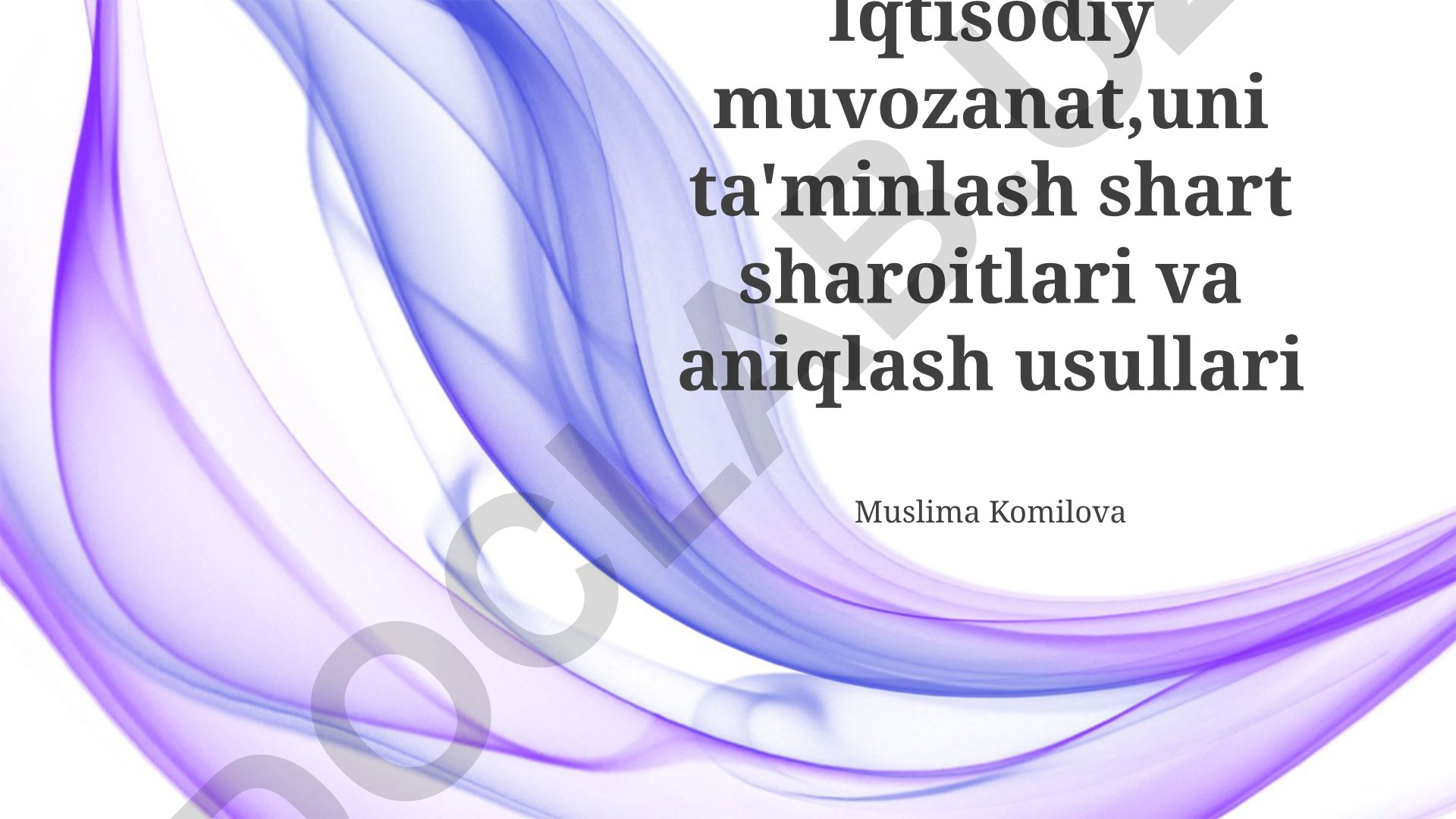 Iqtisodiy muvozanat, uni ta'minlash shartlari va aniqlash usullari