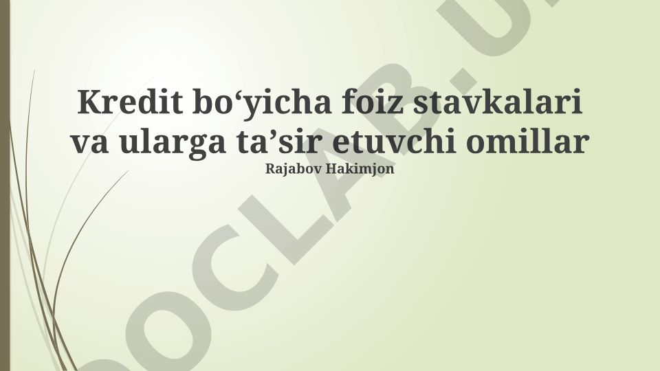 Kredit foiz stavkalari va ularga ta'sir etuvchi omillar