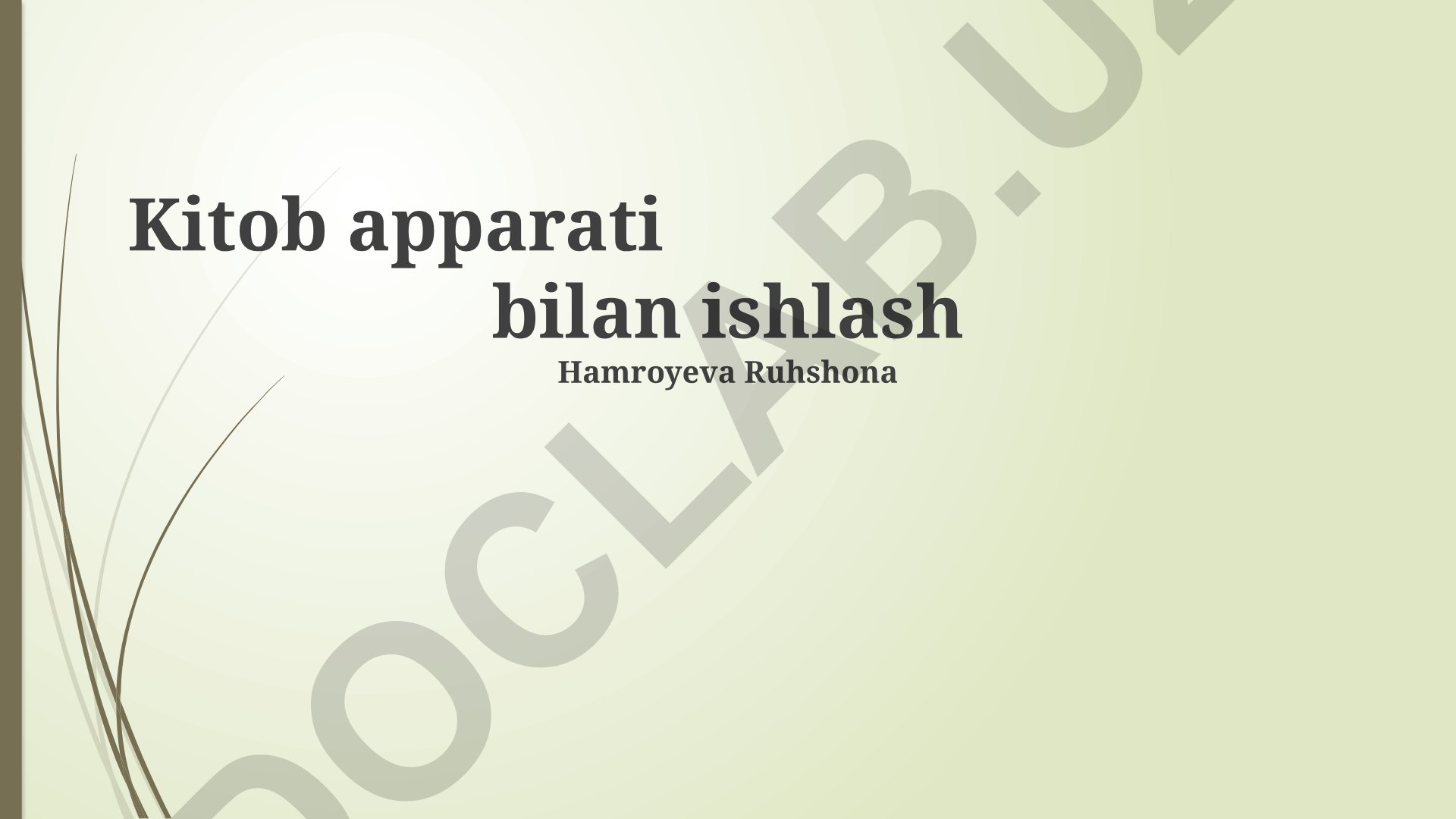 Kitob apparati bilan ishlash usullari va tahliliy ishlar