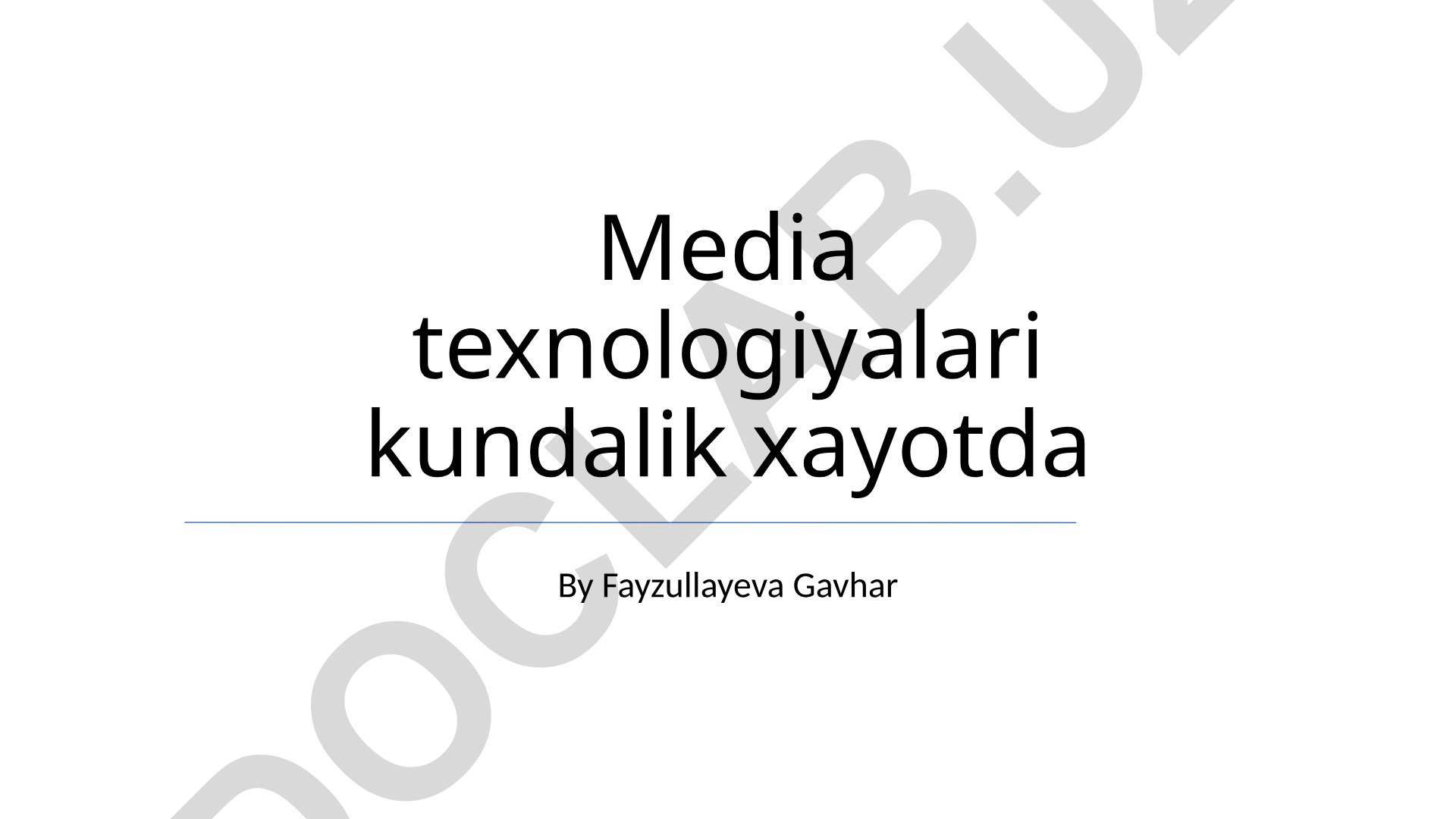 Kundalik hayotda media texnologiyalari va ularning ta'siri
