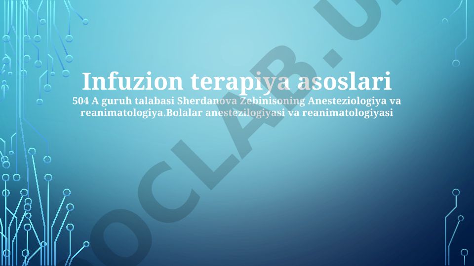 Infuzion terapiya asoslari va bolalar anestezilogiyasi