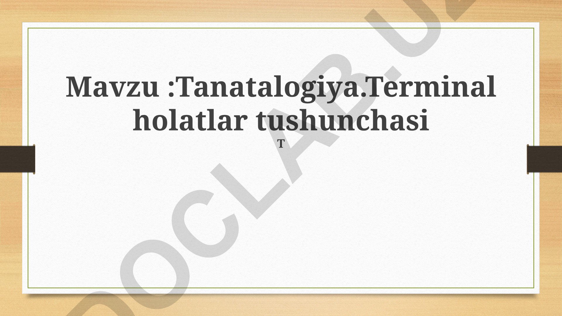 Tanatalogiya. Terminal holatlar tushunchasi