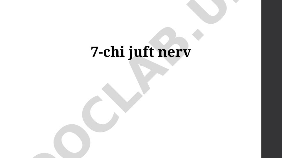 Yettinchi kranial nerv (yuz nervi) anatomiyasi, fiziologiyasi va klinik ahamiyati