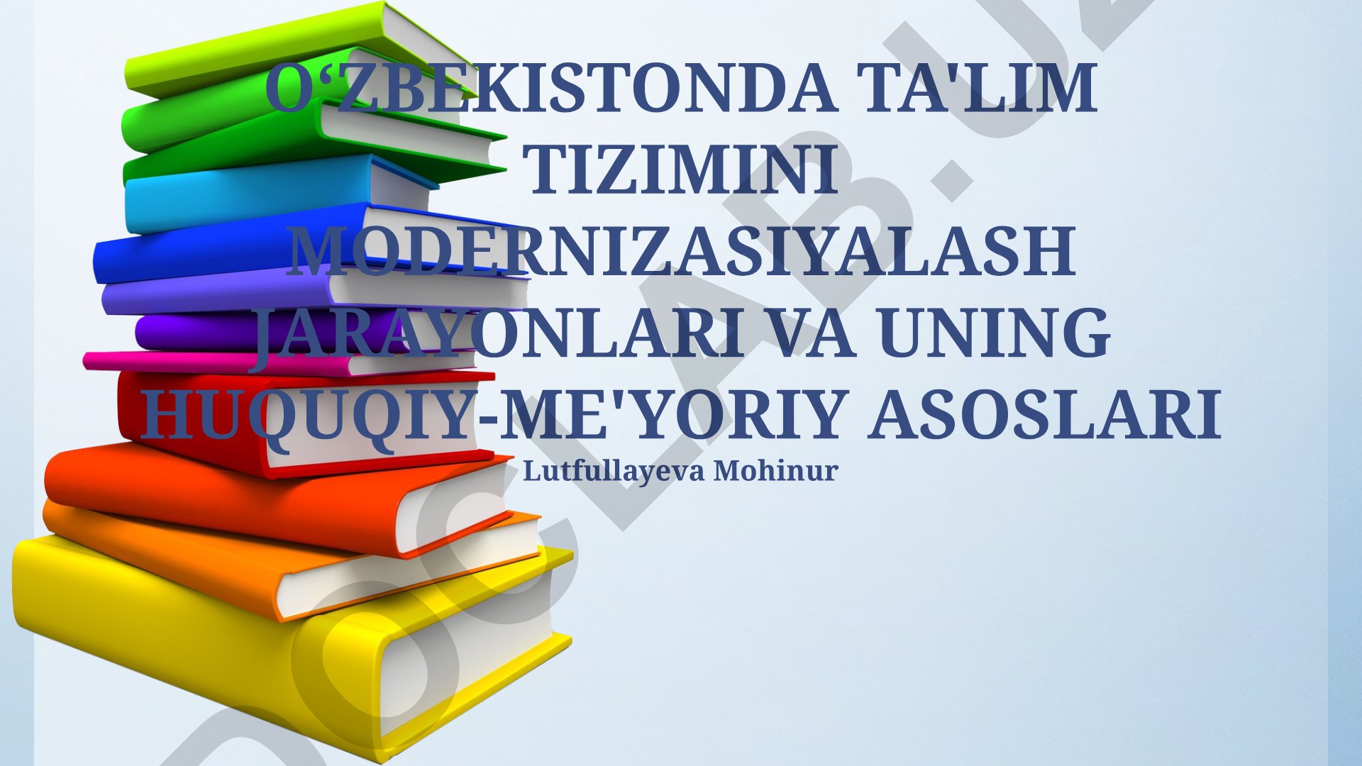 O‘zbekistonda ta'lim tizimini modernizatsiyalash jarayonlari va uning huquqiy-me'yoriy asoslari