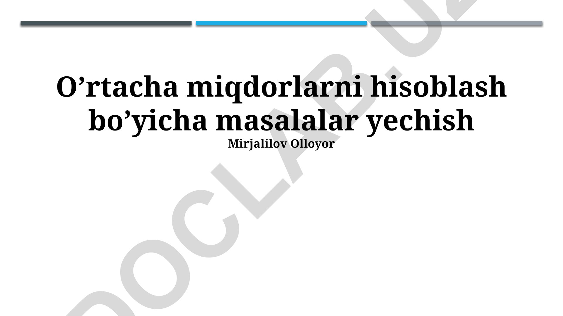 O'rtacha miqdorlarni hisoblash bo'yicha masalalar yechish