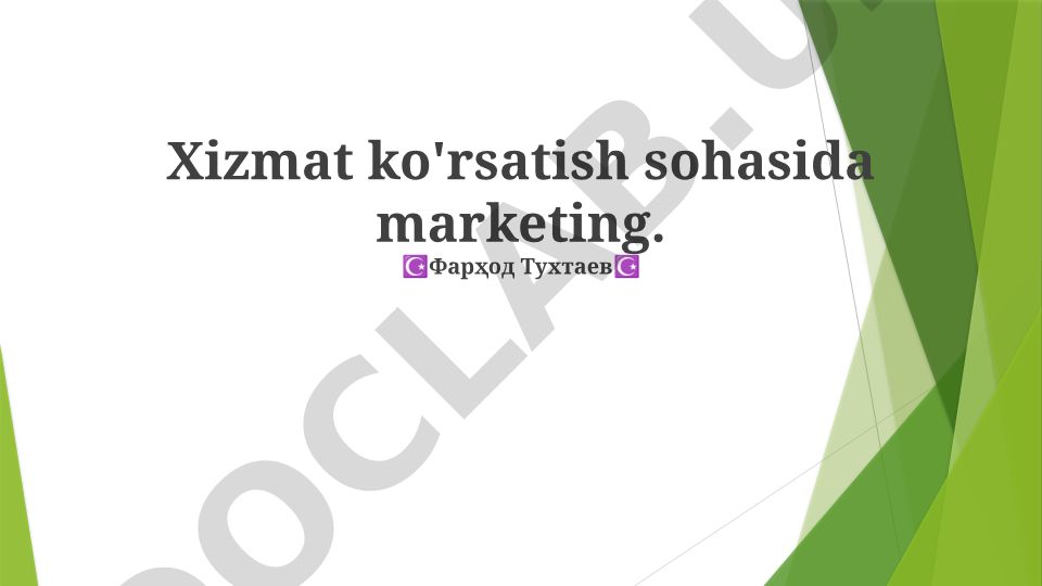 Xizmat ko'rsatish sohasida marketing tamoyillari va strategiyalari
