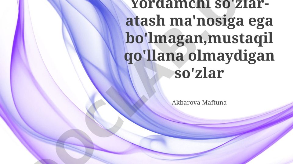 Yordamchi so'zlar: qo'shimchalar, fe'llar va partikulalar