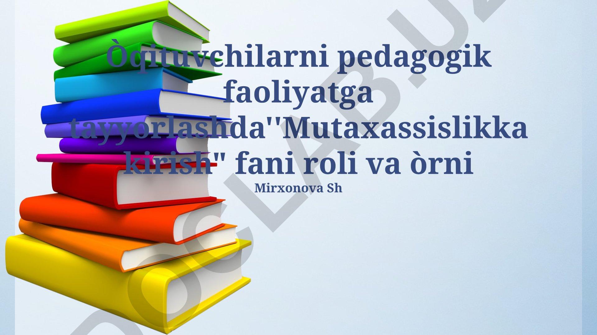 Mutaxassislikka kirish fanining pedagogik faoliyatga tayyorgarlikdagi o'rni