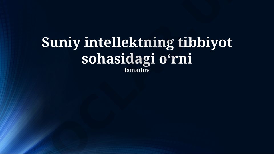 Suniy intellektning tibbiyot sohasidagi oʻrni