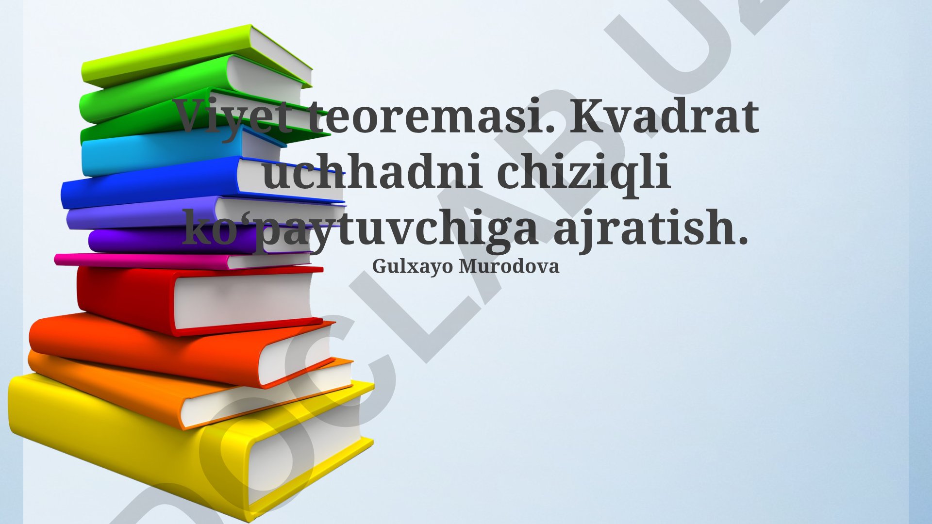 Viyet teoremasi va kvadrat uchhadni chiziqli koʻpaytuvchilarga ajratish