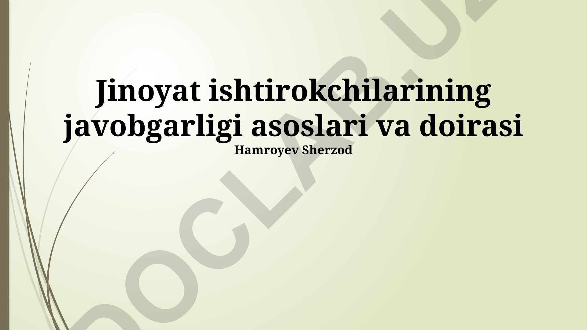 Jinoyat ishtirokchilarining javobgarligi asoslari va doirasi