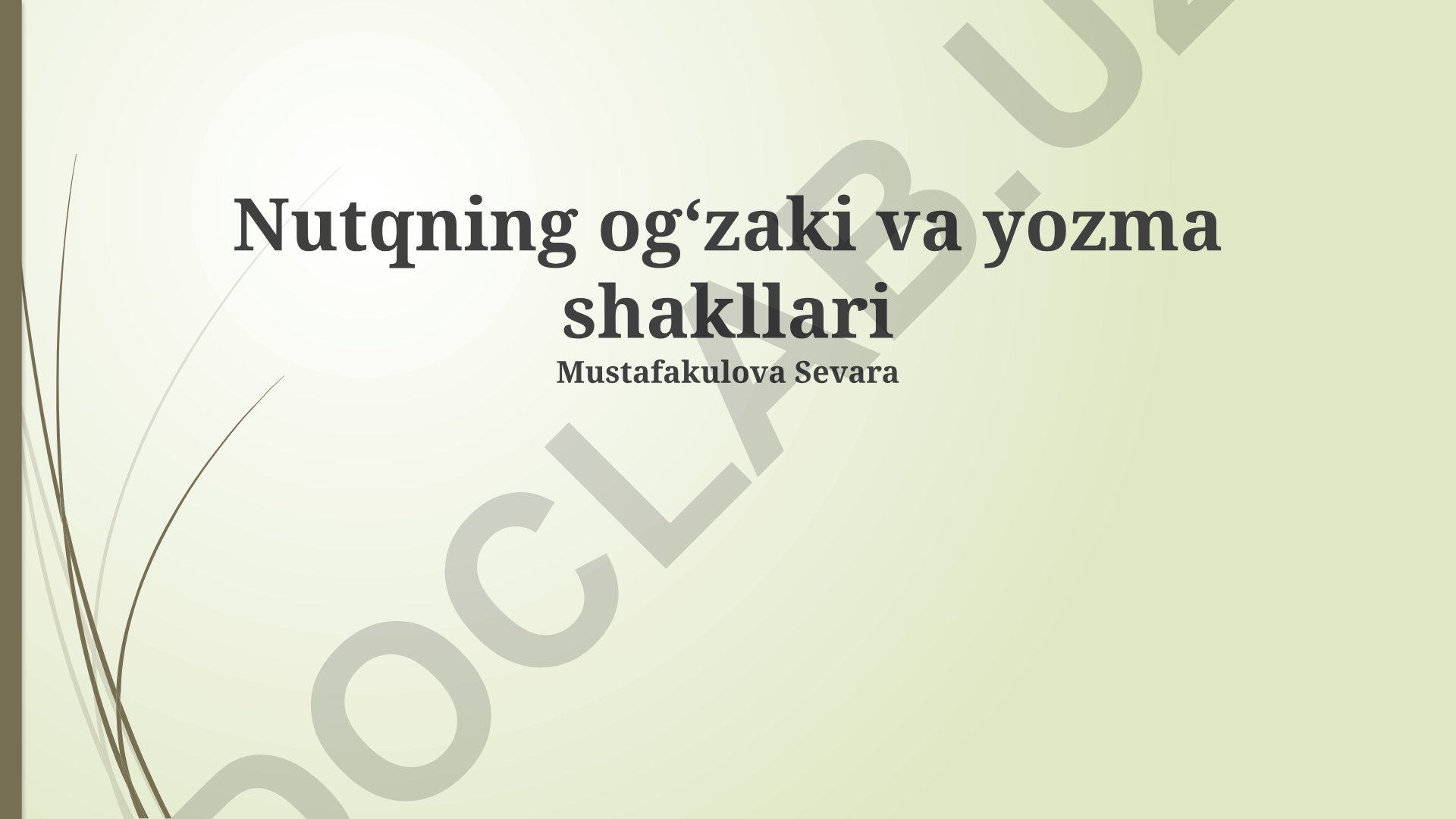 Og'zaki va yozma nutqning o'ziga xos xususiyatlari va amaliy qo'llanilishi