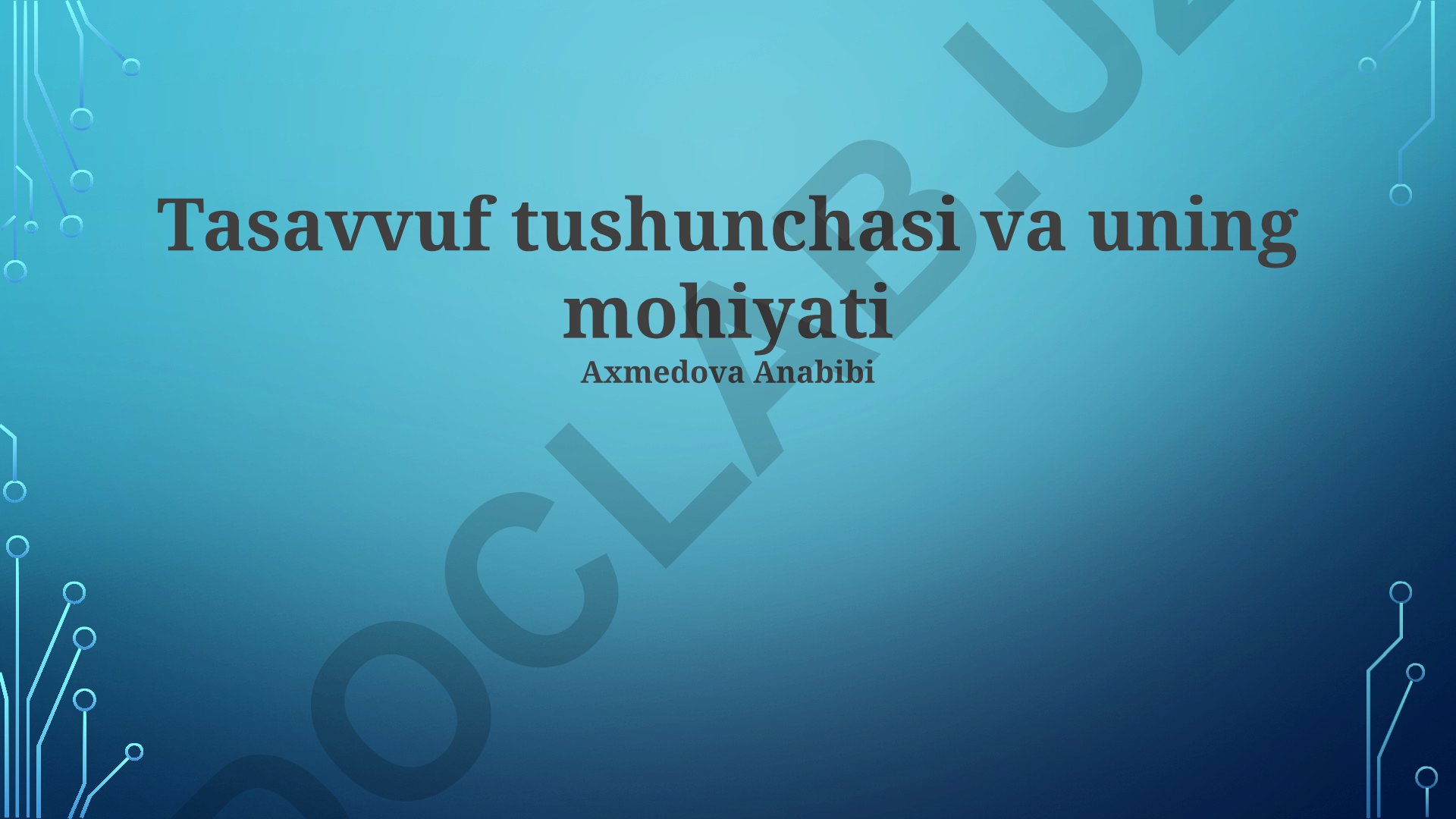 Tasavvuf tushunchasi va uning mohiyati
