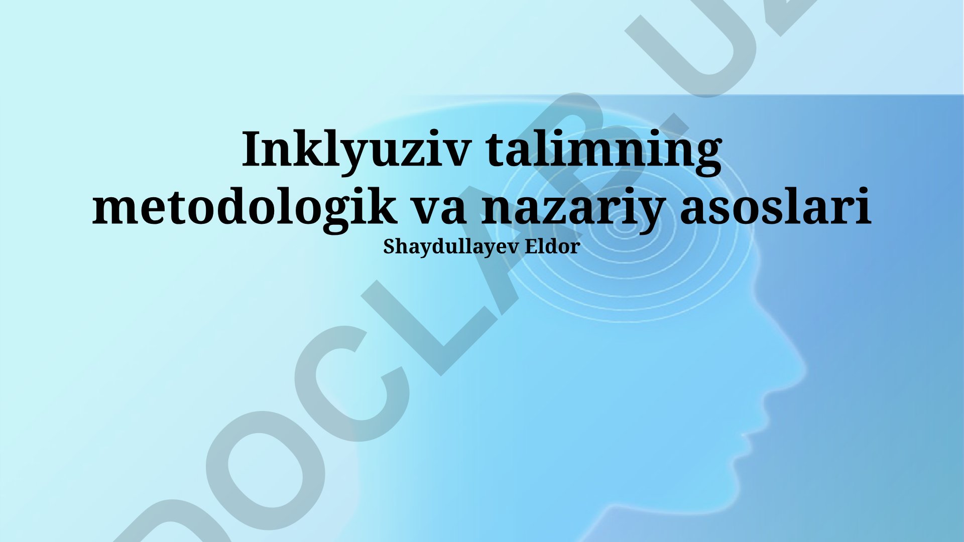 Inklyuziv ta'limning metodologik va nazariy asoslari