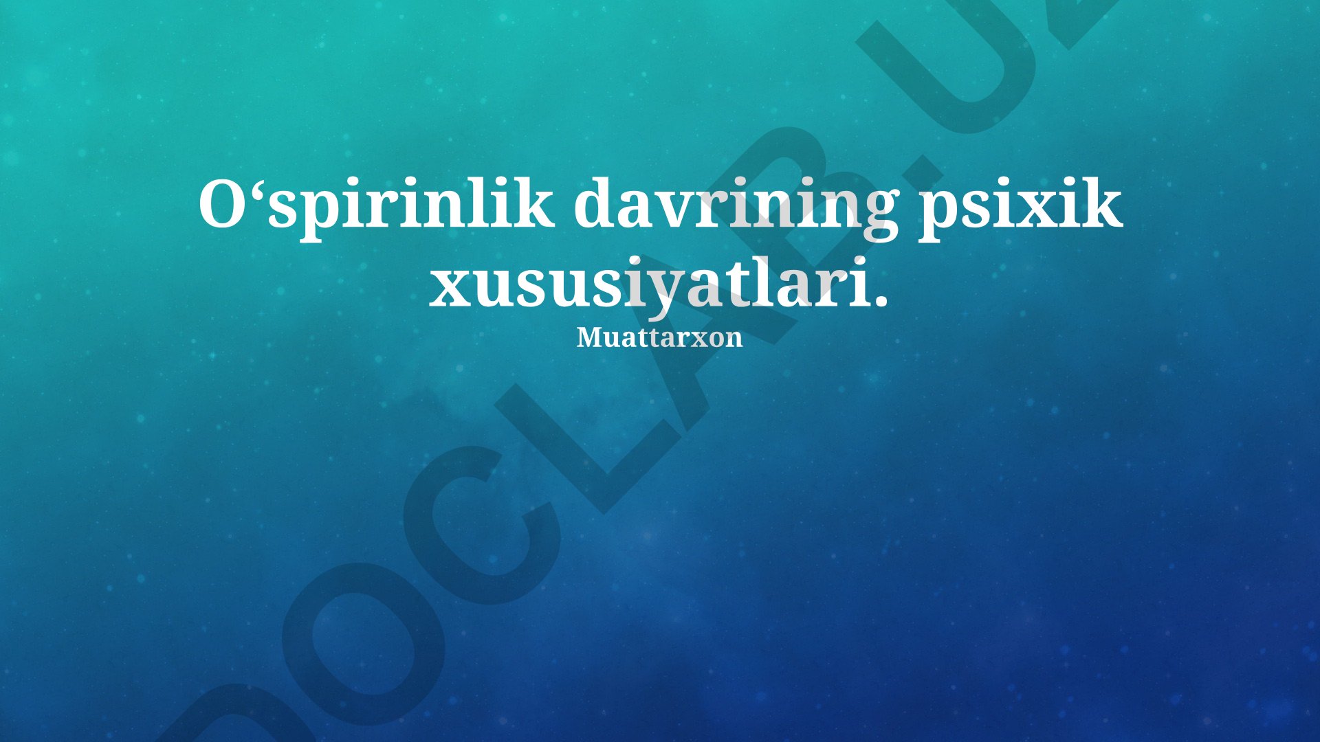 O'smirlik davrining psixik xususiyatlari