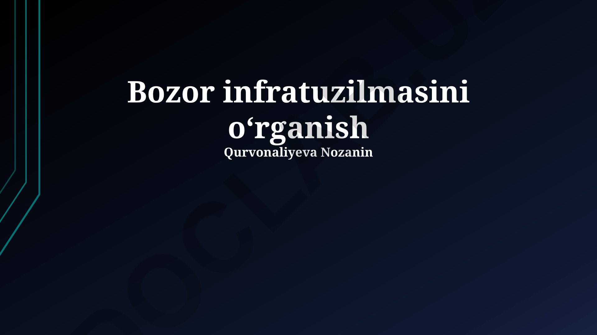 Bozor infratuzilmasini o‘rganish